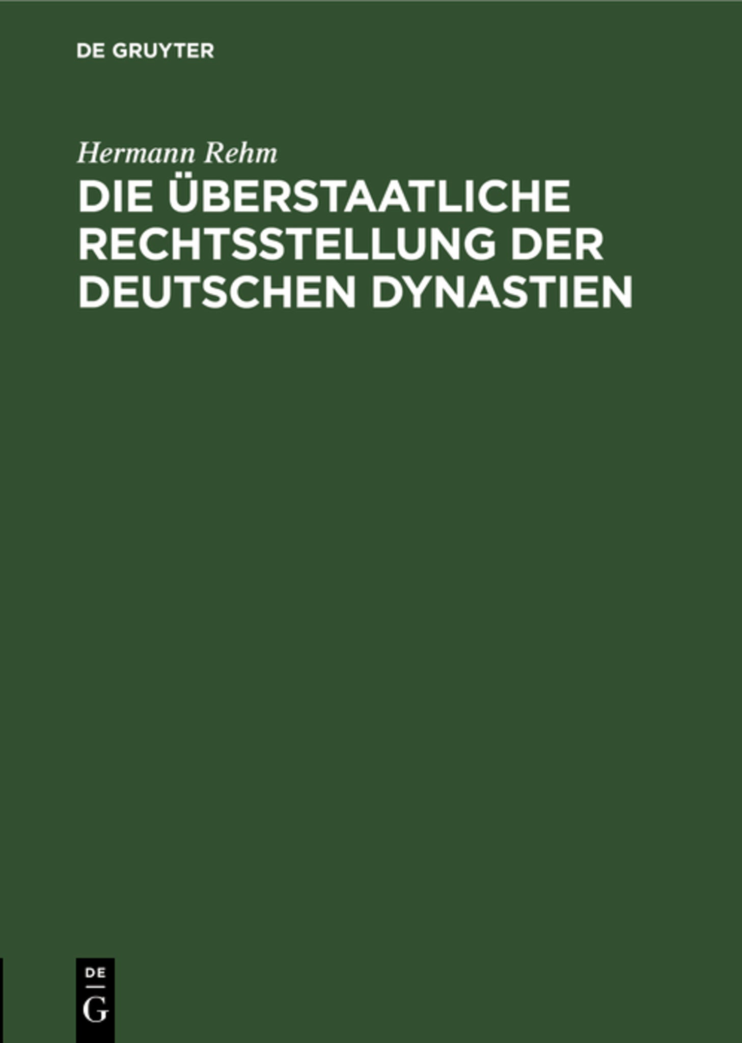 Cover image for Die überstaatliche Rechtsstellung der deutschen Dynastien ISBN 9783111183138