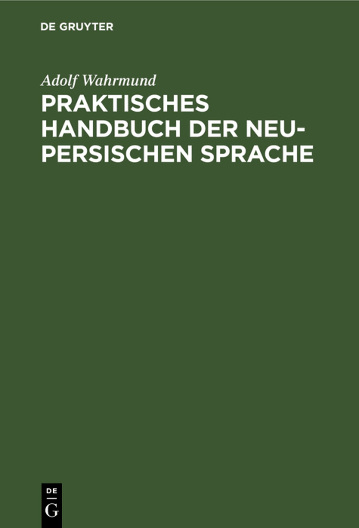Cover image for Praktisches Handbuch der neu-persischen Sprache ISBN 9783111183862