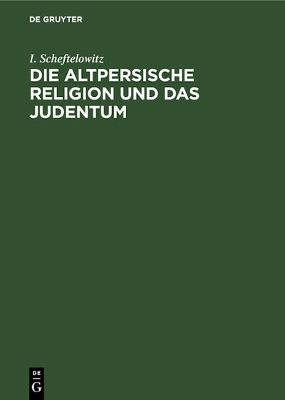 Die altpersische Religion und das Judentum