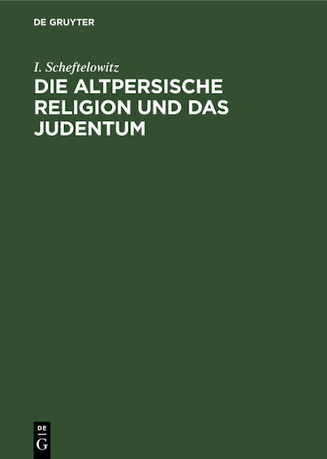 Die altpersische Religion und das Judentum
