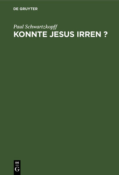 Konnte Jesus irren ?