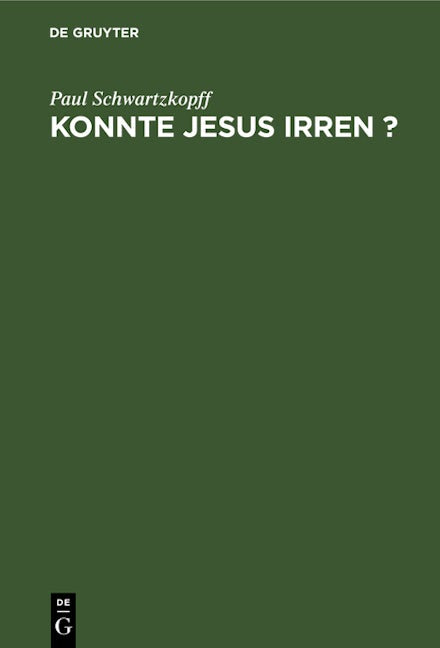 Konnte Jesus irren ?