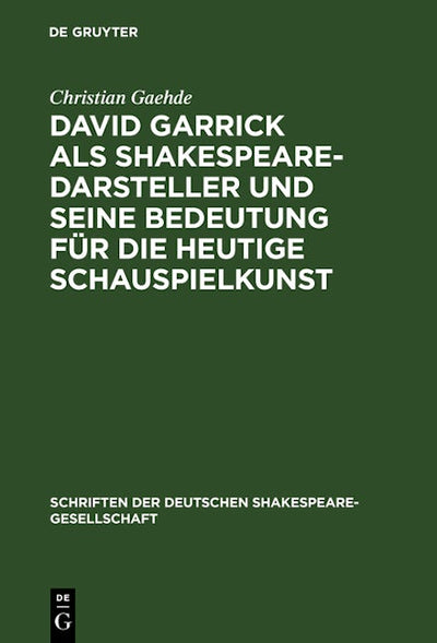 David Garrick als Shakespeare-Darsteller und seine Bedeutung für die heutige Schauspielkunst