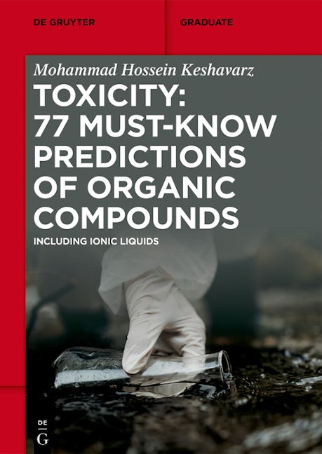 Book cover image for Toxicity: 77 Must-Know Predictions of Organic Compounds ISBN: 9783111189123