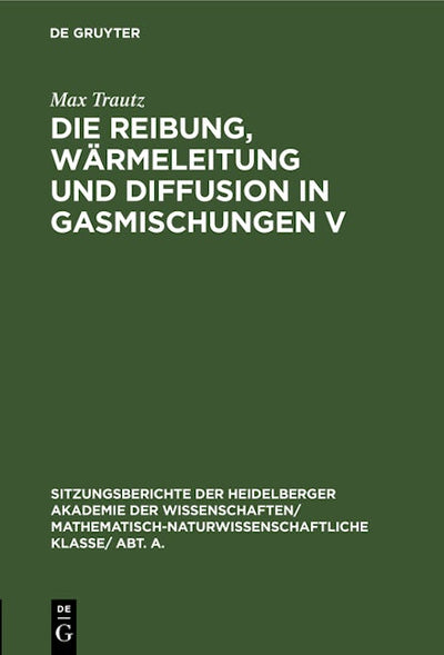 Die Reibung, Wärmeleitung und Diffusion in Gasmischungen V