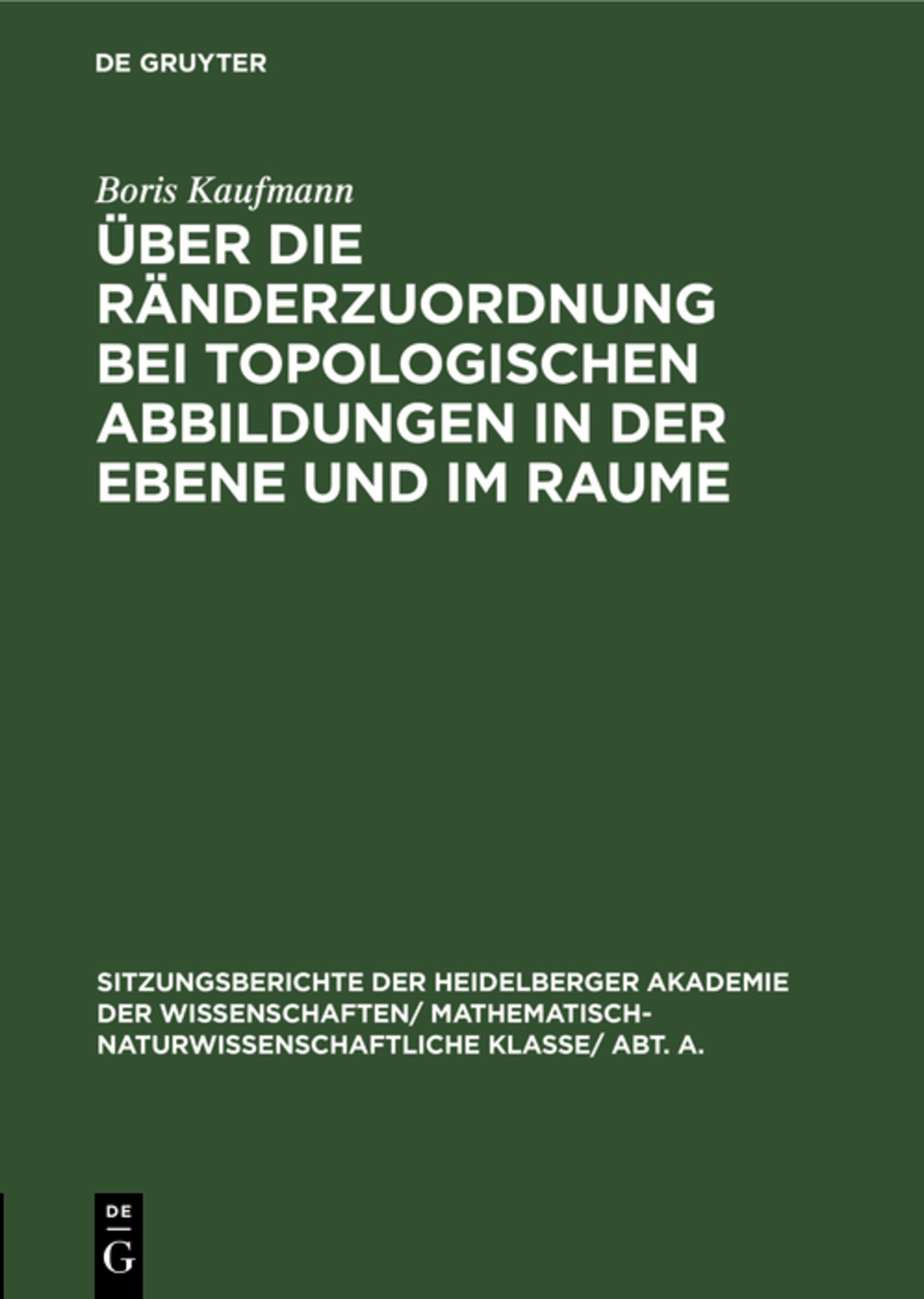 Cover image for Über die Ränderzuordnung bei topologischen Abbildungen in der Ebene und im Raume ISBN 9783111190037