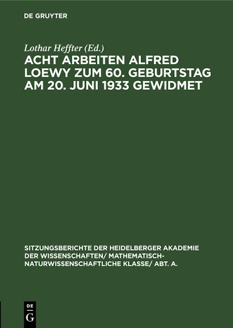 Acht Arbeiten Alfred Loewy zum 60. Geburtstag am 20. Juni 1933 gewidmet