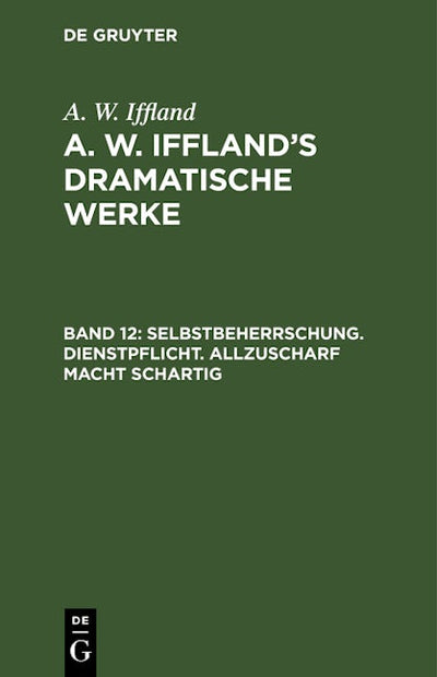 Selbstbeherrschung. Dienstpflicht. Allzuscharf macht schartig