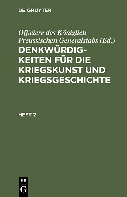 Denkwürdigkeiten für die Kriegskunst und Kriegsgeschichte. Heft 2