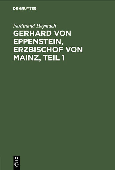 Gerhard von Eppenstein, Erzbischof von Mainz, Teil 1