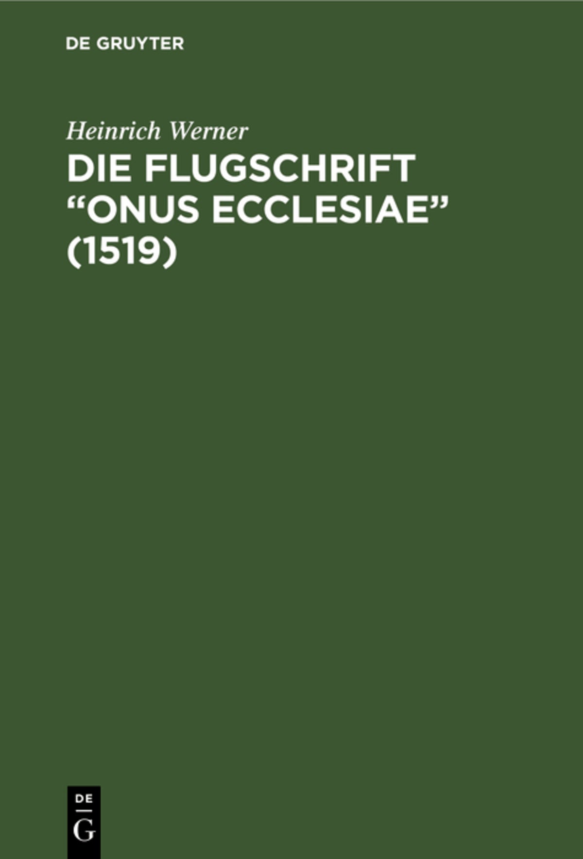 Die Flugschrift “Onus ecclesiae” (1519)
