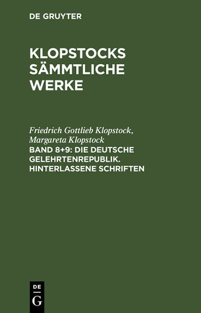 Die deutsche Gelehrtenrepublik. Hinterlassene Schriften