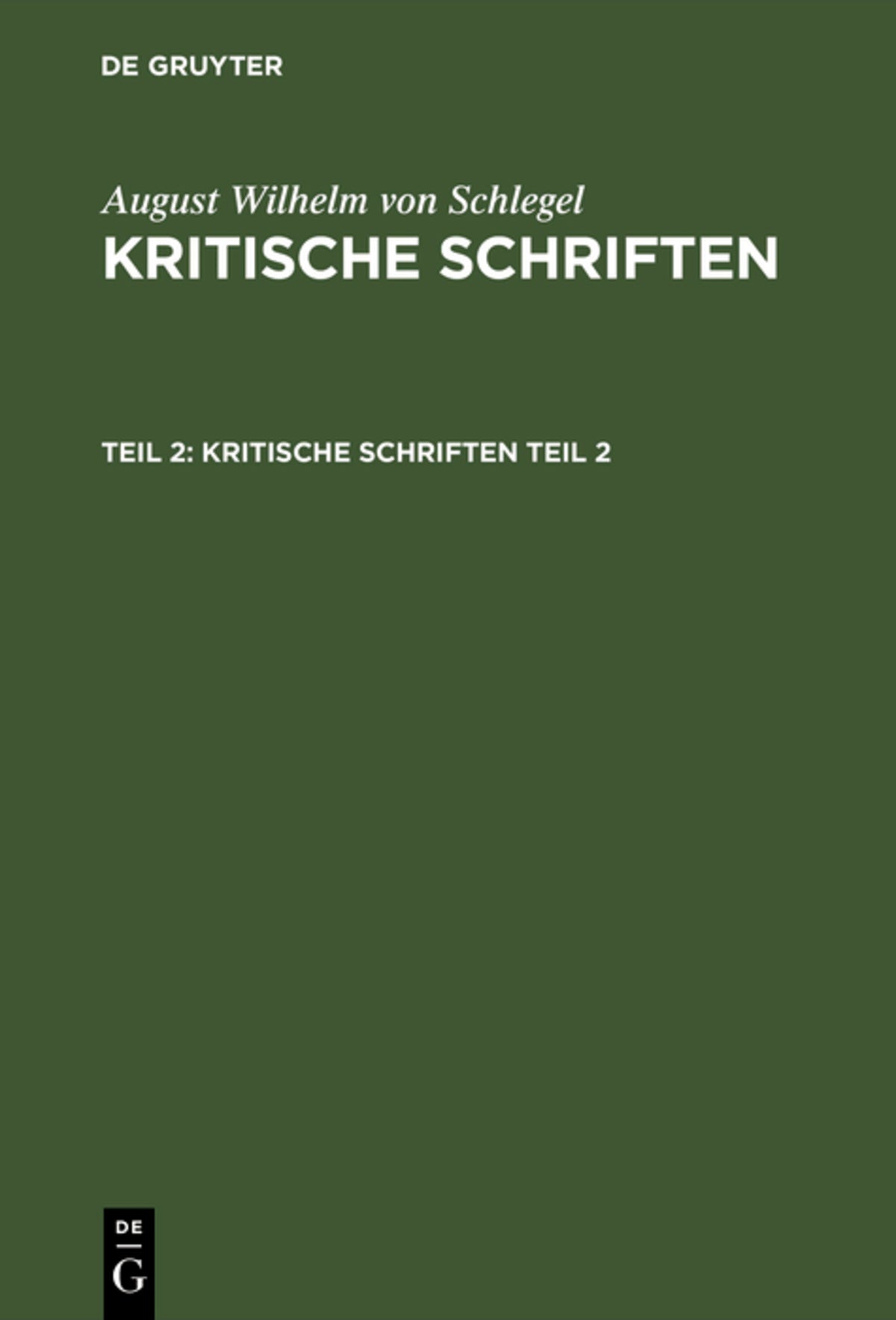 Cover image for August Wilhelm von Schlegel: Kritische Schriften. Teil 2 ISBN 9783111201832