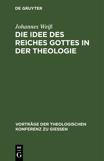 Die Idee des Reiches Gottes in der Theologie