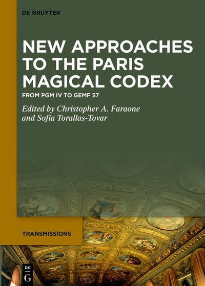 Cover image for New Approaches to the Great Paris Magical Codex (PGM IV/GEMF 57), isbn: 9783111203355