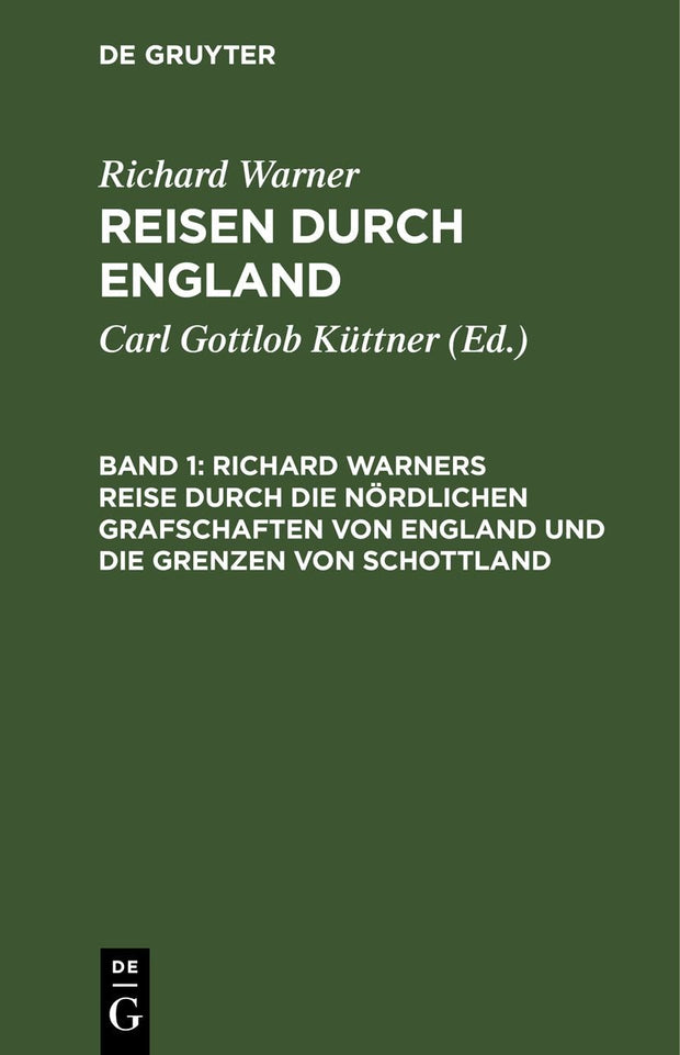 Cover image for Richard Warners Reise durch die nördlichen Grafschaften von England und die Grenzen von Schottland, isbn: 9783111205519