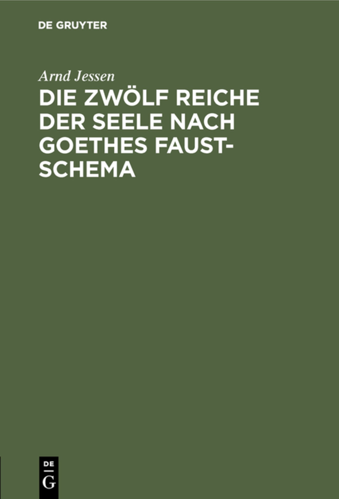 Cover image for Die zwölf Reiche der Seele nach Goethes Faust-Schema ISBN 9783111205595