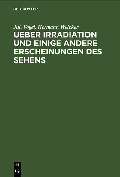 Ueber Irradiation und einige andere Erscheinungen des Sehens
