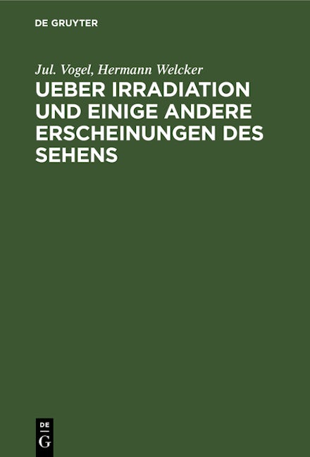 Ueber Irradiation und einige andere Erscheinungen des Sehens