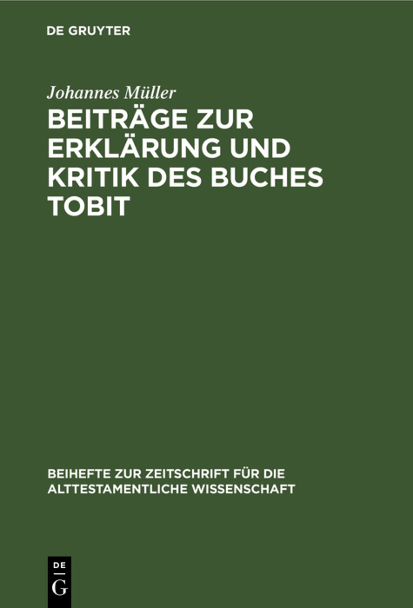 Cover image for Beiträge zur Erklärung und Kritik des Buches Tobit ISBN 9783111208282