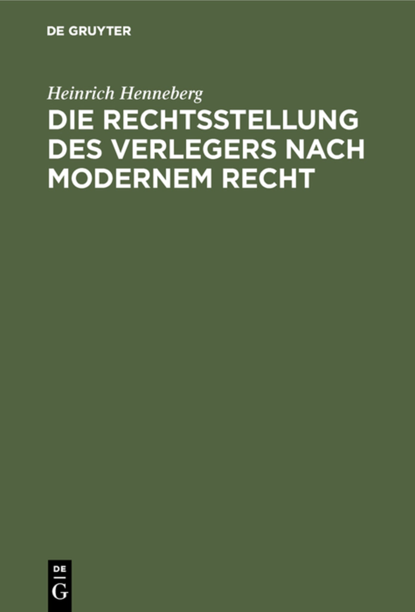 Cover image for Die Rechtsstellung des Verlegers nach modernem Recht ISBN 9783111209999