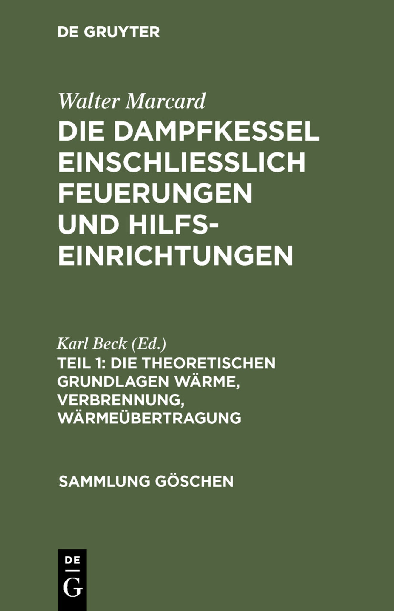 Cover image for Die theoretischen Grundlagen Wärme, Verbrennung, Wärmeübertragung ISBN 9783111214375