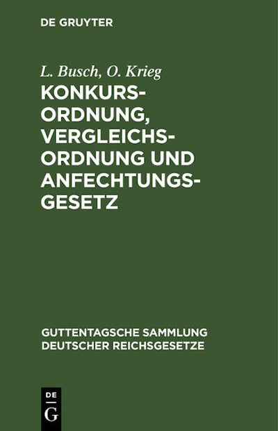 Konkursordnung, Vergleichsordnung und Anfechtungsgesetz