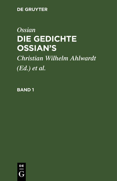 Ossian [angebl. Verf.]; James MacPherson: Die Gedichte Ossian’s. Band 1