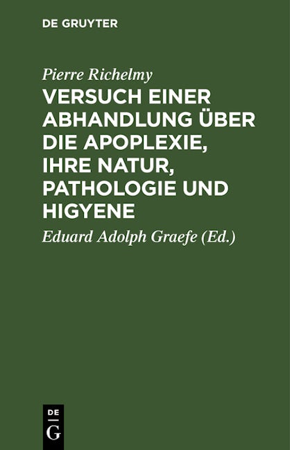 Versuch einer Abhandlung über die Apoplexie, ihre Natur, Pathologie und Higyene