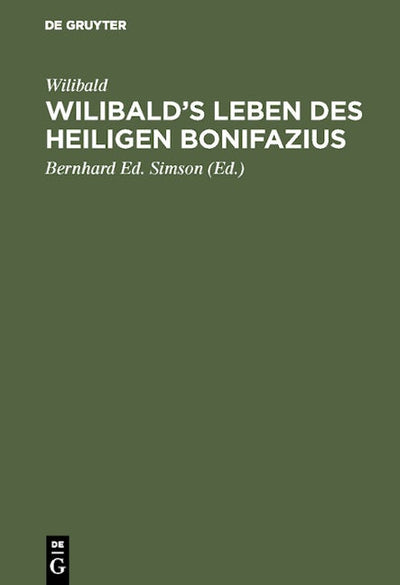 Wilibald’s Leben des heiligen Bonifazius