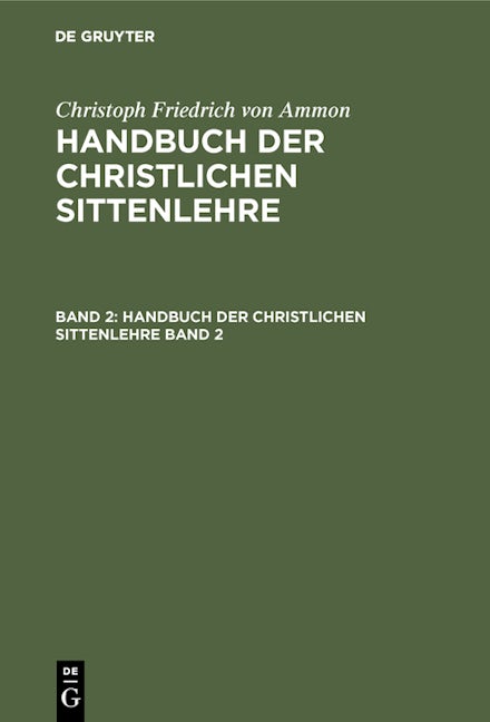 Christoph Friedrich von Ammon: Handbuch der christlichen Sittenlehre. Band 2