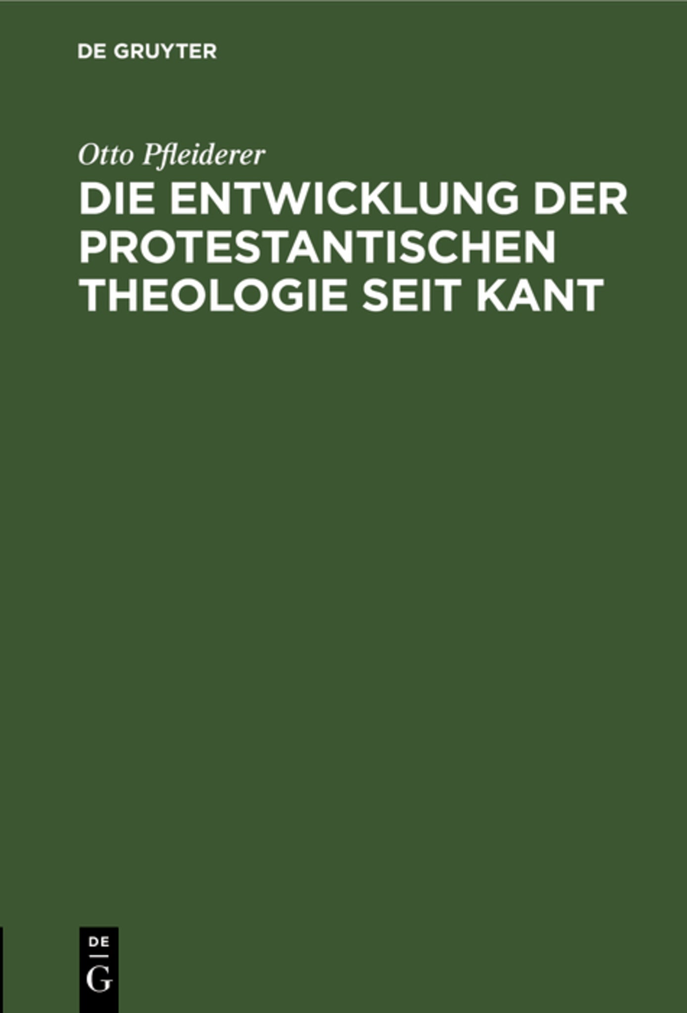 Cover image for Die Entwicklung der protestantischen Theologie seit Kant ISBN 9783111220239