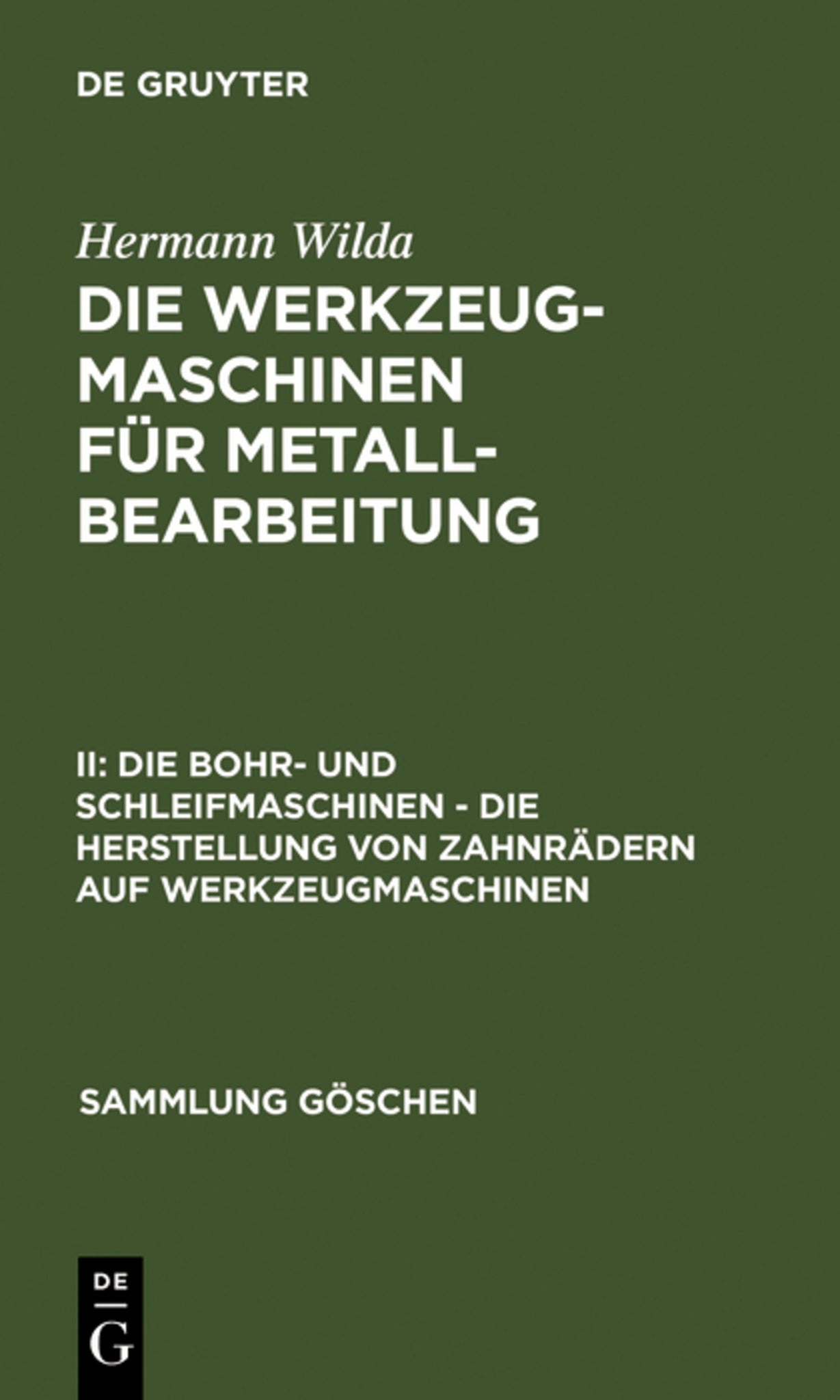 Cover image for Die Bohr- und Schleifmaschinen – Die Herstellung von Zahnrädern auf Werkzeugmaschinen ISBN 9783111222967