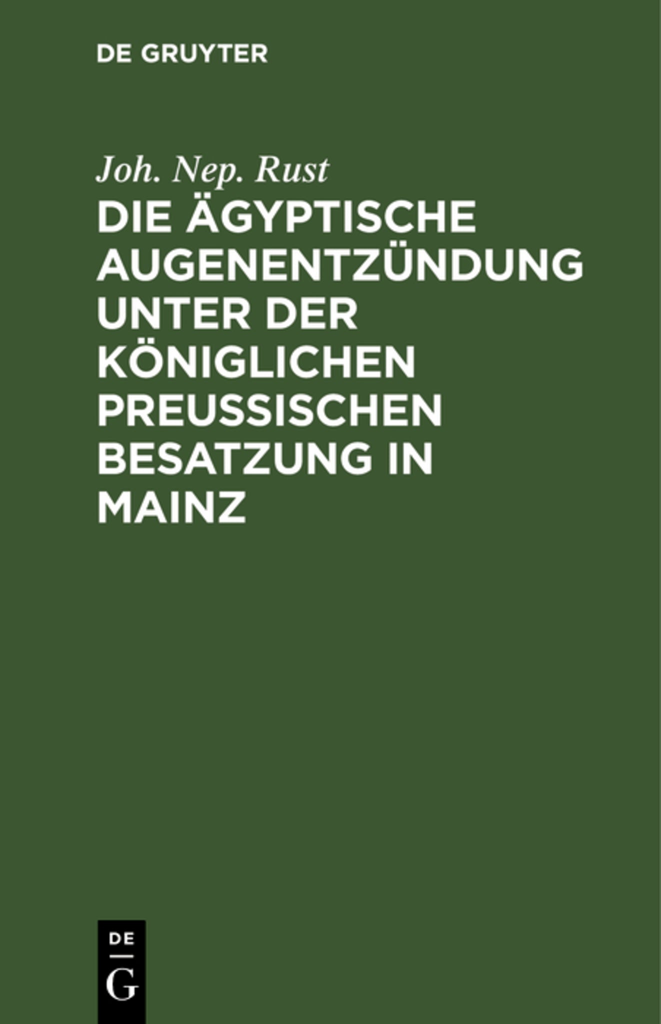 Cover image for Die ägyptische Augenentzündung unter der königlichen preußischen Besatzung in Mainz ISBN 9783111223926