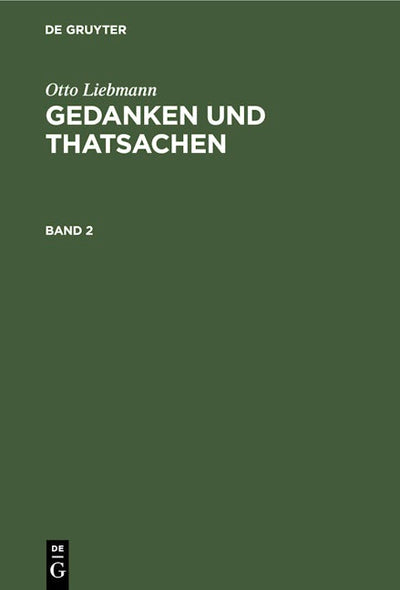 Otto Liebmann: Gedanken und Thatsachen. Band 2