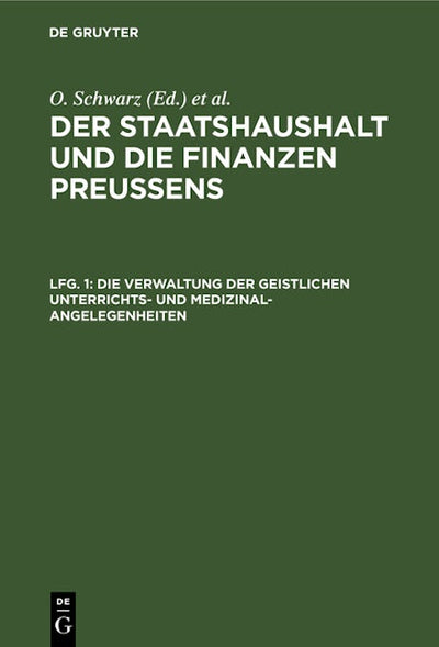 Die Verwaltung der geistlichen Unterrichts- und Medizinal-Angelegenheiten