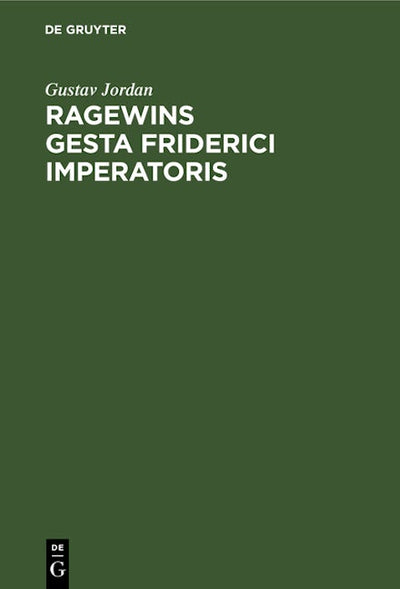 Ragewins Gesta Friderici Imperatoris
