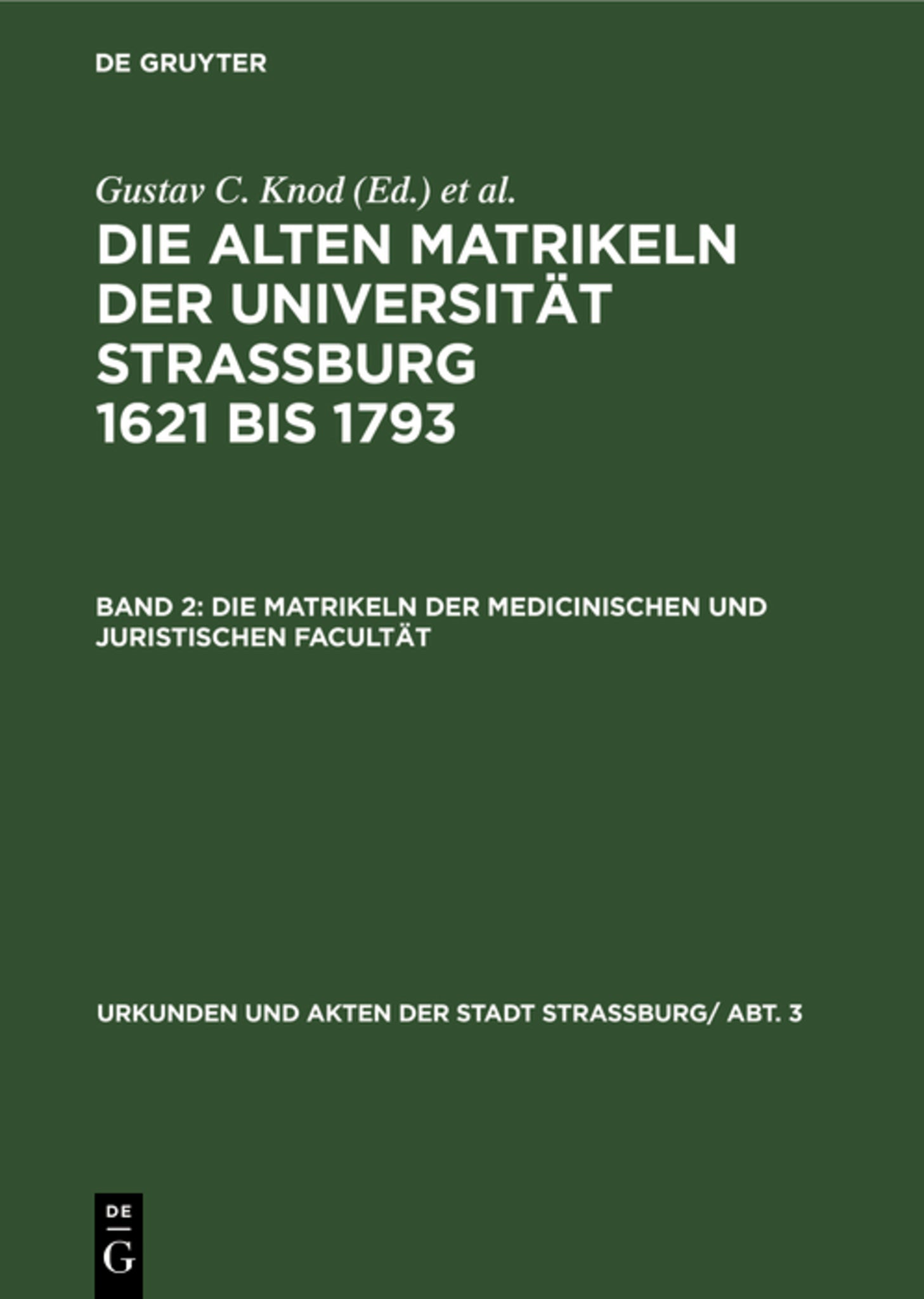 Cover image for Die Matrikeln der Medicinischen und Juristischen Facultät ISBN 9783111225845