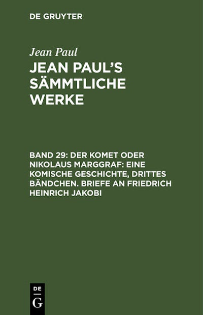 Der Komet oder Nikolaus Marggraf: Eine komische Geschichte, drittes Bändchen. Briefe an Friedrich Heinrich Jakobi