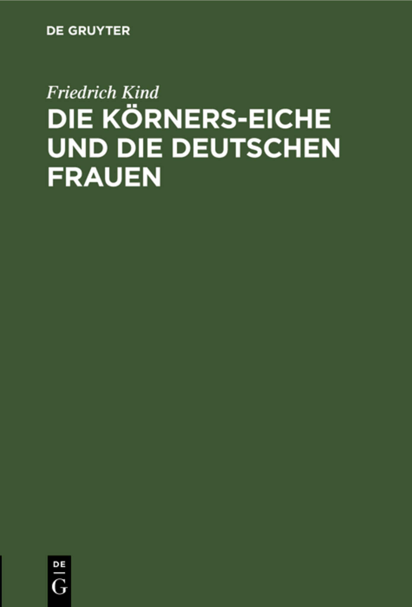 Cover image for Die Körners-Eiche und Die Deutschen Frauen ISBN 9783111227726