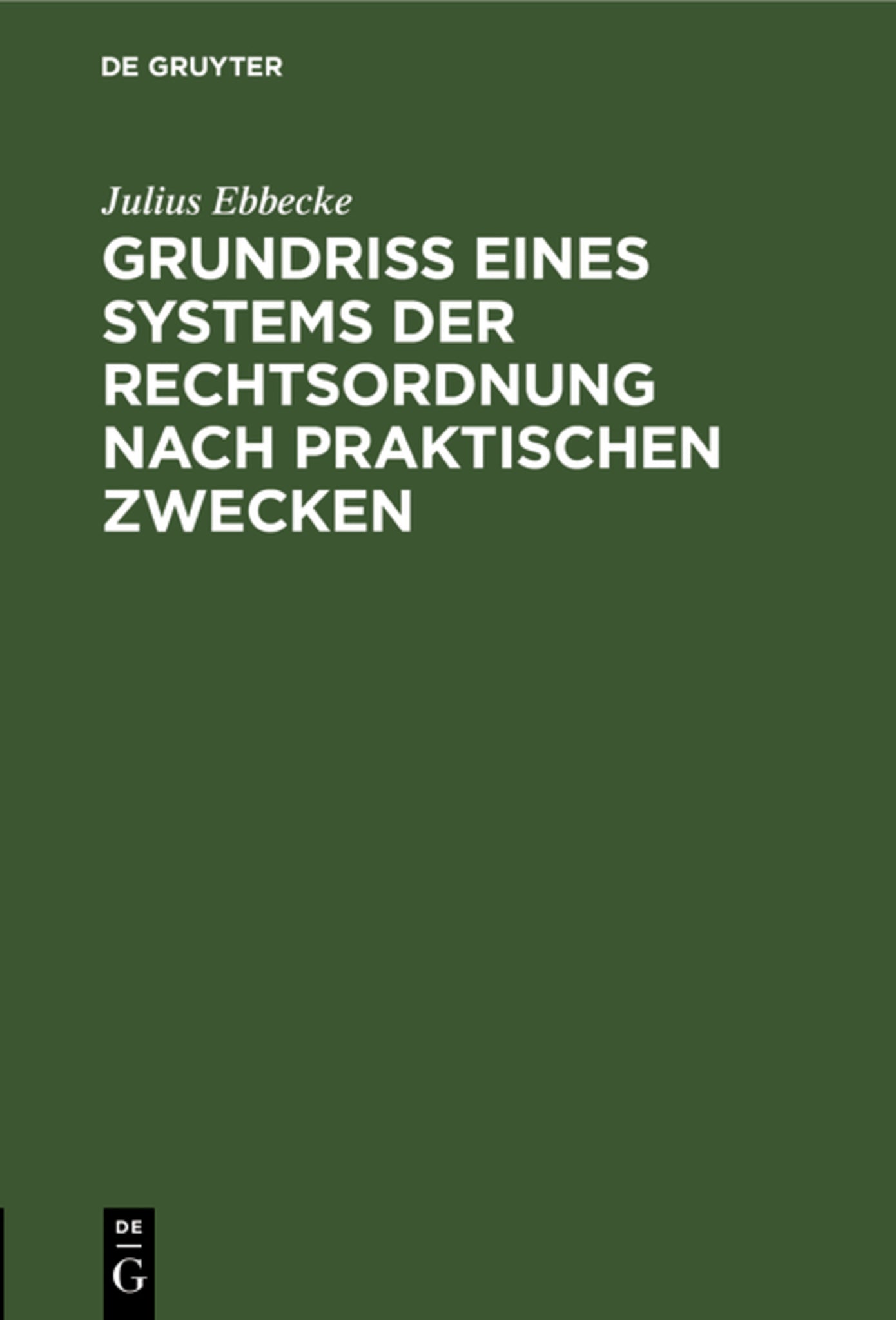 Cover image for Grundriß eines Systems der Rechtsordnung nach praktischen Zwecken ISBN 9783111229539