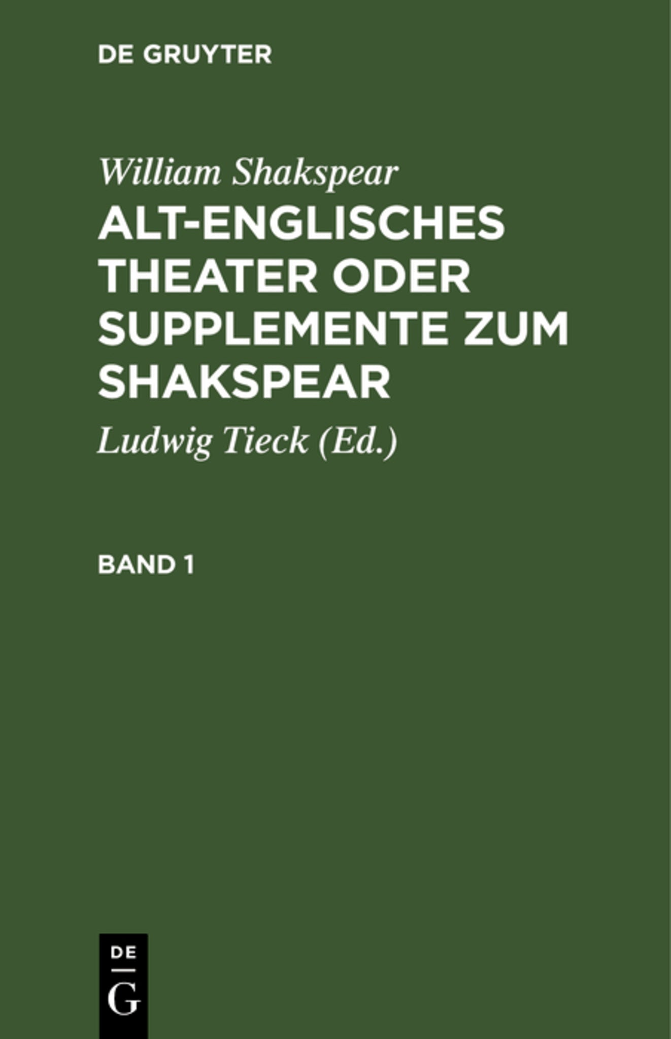 Cover image for William Shakspear: Alt-englisches Theater oder Supplemente zum Shakspear. Band 1 ISBN 9783111229737