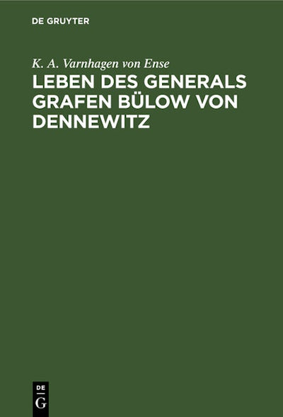 Leben des Generals Grafen Bülow von Dennewitz