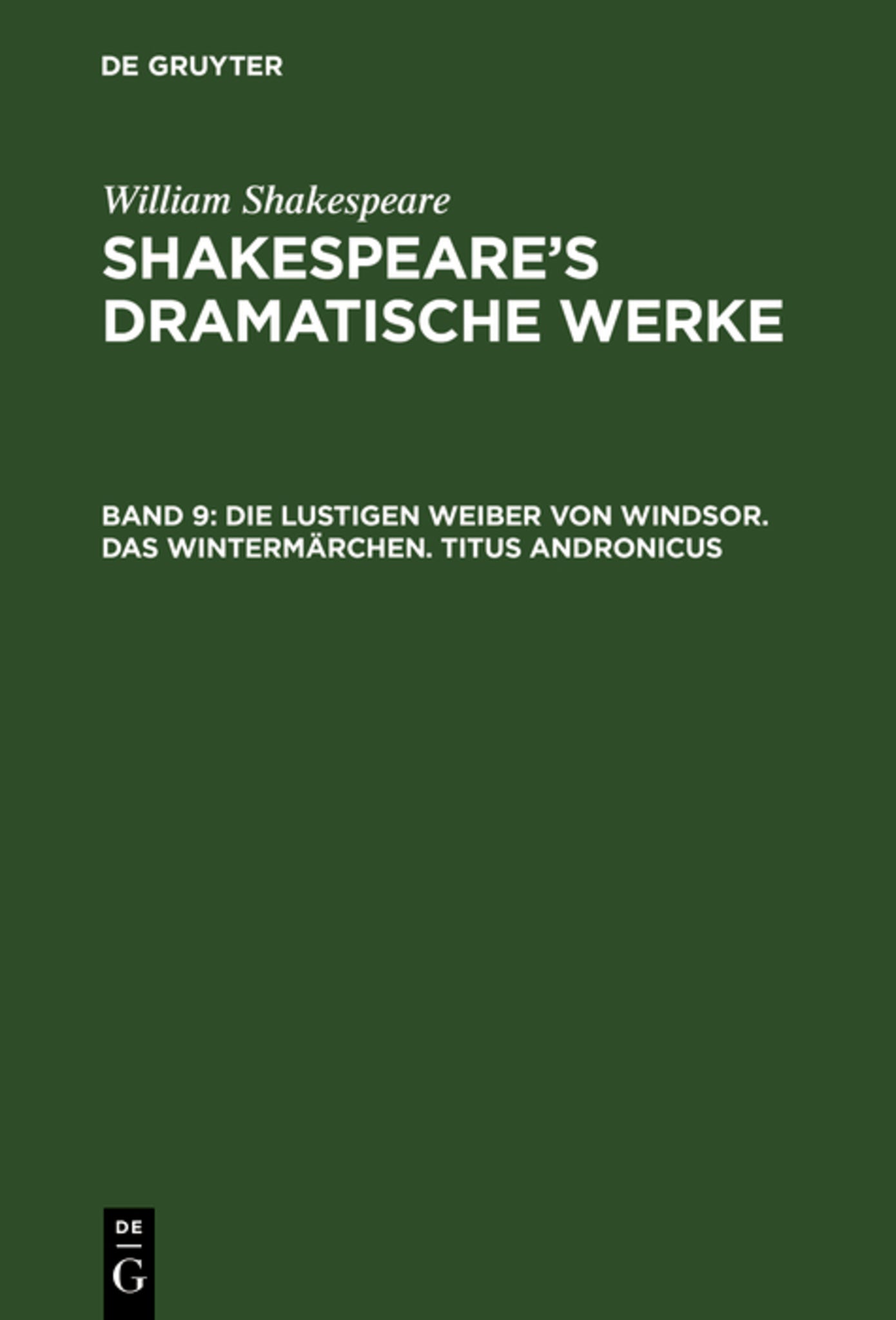 Cover image for Die lustigen Weiber von Windsor. Das Wintermärchen. Titus Andronicus ISBN 9783111232560