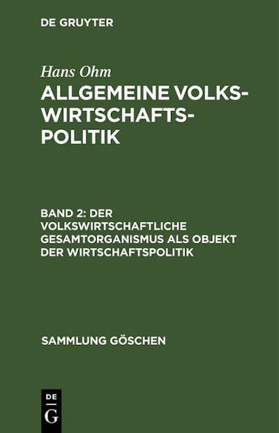 Der volkswirtschaftliche Gesamtorganismus als Objekt der Wirtschaftspolitik