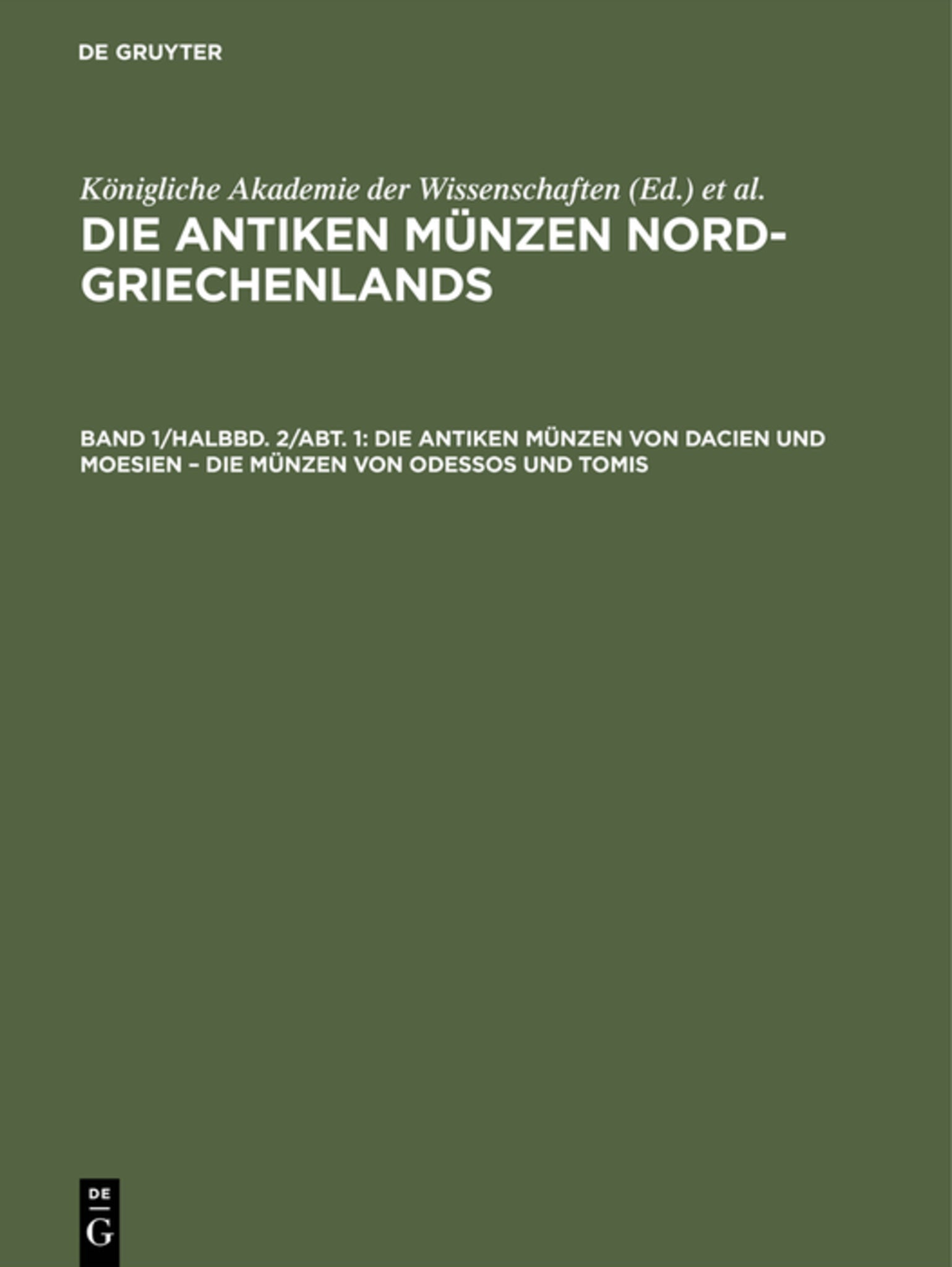 Cover image for Die antiken Münzen von Dacien und Moesien – Die Münzen von Odessos und Tomis ISBN 9783111236018