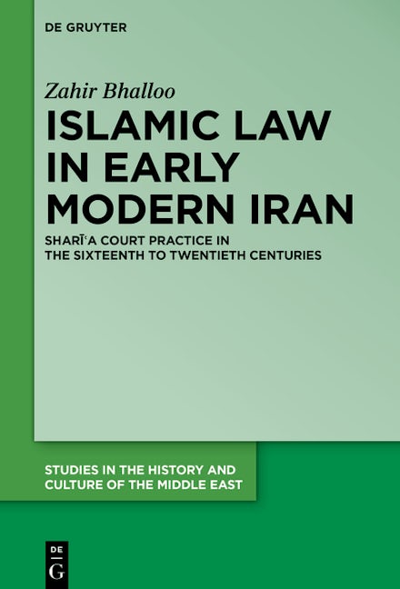 Book cover image for Islamic Law in Early Modern Iran ISBN: 9783111236582
