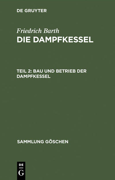 Bau und Betrieb der Dampfkessel