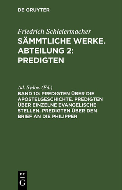 Predigten über die Apostelgeschichte. Predigten über einzelne evangelische Stellen. Predigten über den Brief an die Philipper