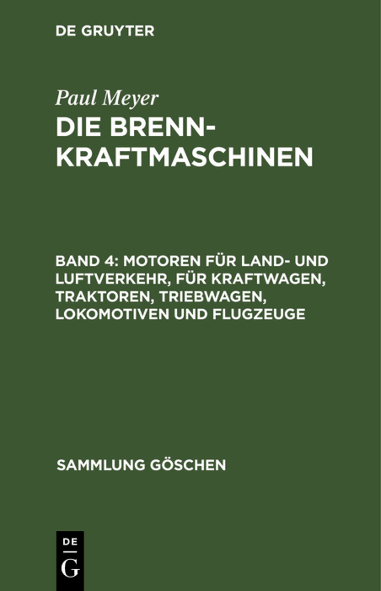 Cover image for Motoren für Land- und Luftverkehr, für Kraftwagen, Traktoren, Triebwagen, Lokomotiven und Flugzeuge ISBN 9783111239668